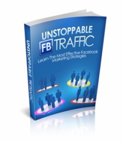 Product picture Unstoppable FB Traffic
